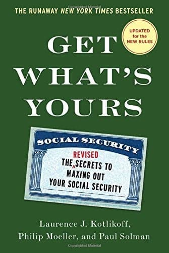 Cover of Get What's Yours: The Revised Secrets to Maxing Out Your Social Security