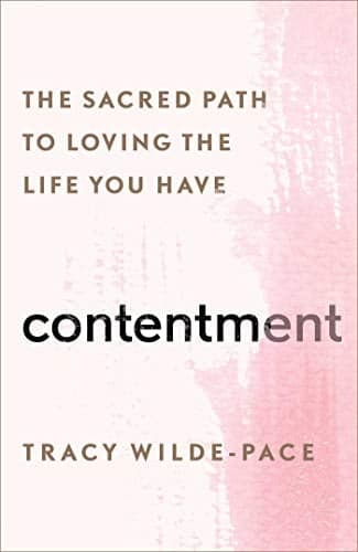 Cover of Contentment: The Sacred Path to Loving the Life You Have