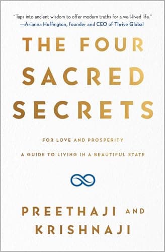 Cover of The Four Sacred Secrets: For Love and Prosperity, A Guide to Living in a Beautiful State