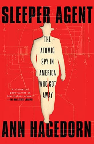 Cover of Sleeper Agent: The Atomic Spy in America Who Got Away