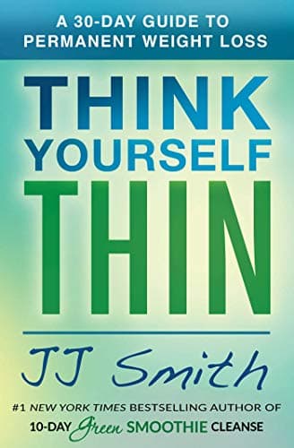 Cover of Think Yourself Thin: A 30-Day Guide to Permanent Weight Loss