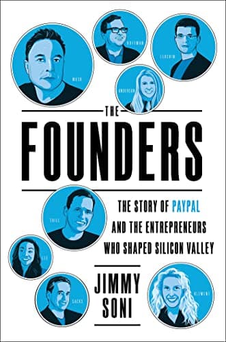 Cover of The Founders: The Story of Paypal and the Entrepreneurs Who Shaped Silicon Valley