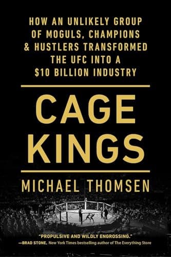 Cover of Cage Kings: How an Unlikely Group of Moguls, Champions & Hustlers Transformed the UFC Into a $10 Billion Industry