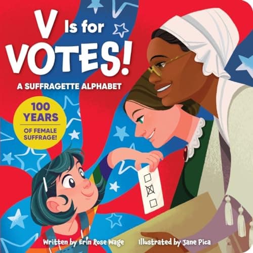 Cover of V Is for Votes! A Suffragette Alphabet