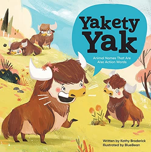 Cover of Yakety Yak: Animal Names That Are Also Action Words