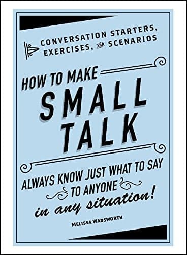 Cover of How to Make Small Talk: Conversation Starters, Exercises, and Scenarios