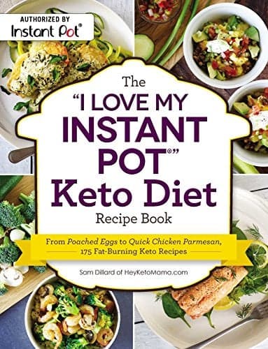Cover of The "I Love My Instant Pot" Keto Diet Recipe Book: 175 Fat-Burning Keto Recipes
