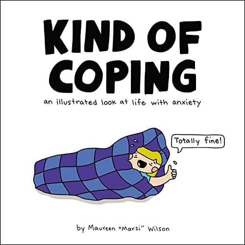 Cover of Kind of Coping: An Illustrated Look at Life with Anxiety