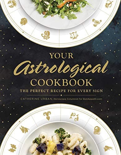 Cover of Your Astrological Cookbook: The Perfect Recipe for Every Sign