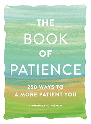 Cover of The Book of Patience: 250 Ways to a More Patient You