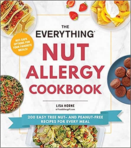 Cover of The Everything Nut Allergy Cookbook: 200 Easy Tree Nut– and Peanut-Free Recipes for Every Meal
