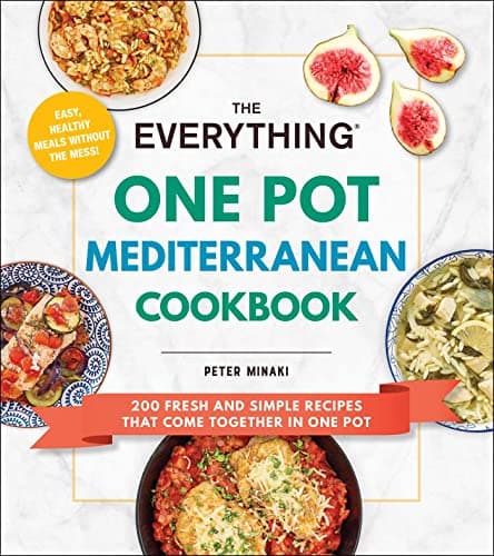 Cover of The Everything One Pot Mediterranean Cookbook: 200 Fresh and Simple Recipes That Come Together in One Pot
