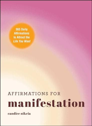 Cover of Affirmations for Manifestation: 365 Daily Affirmations to Attract the Life You Want