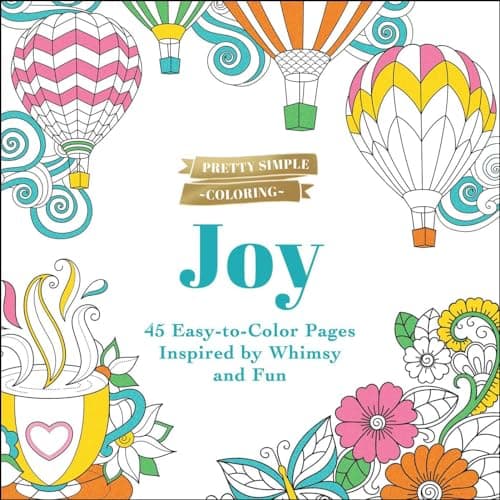 Cover of Joy: 45 Easy-To-Color Pages Inspired by Whimsy and Fun (Pretty Simple Coloring)