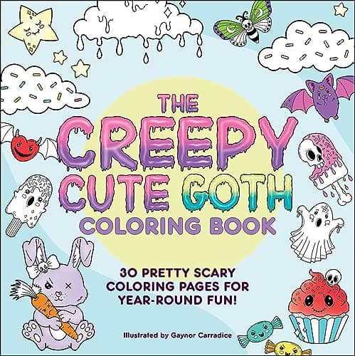 Cover of The Creepy Cute Goth Coloring Book: 30 Pretty Scary Coloring Pages for Year-Round Fun!