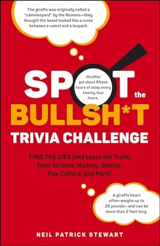 Cover of Spot the Bullsh*t Trivia Challenge: Find the Lies (and Learn the Truth) From Science, History, Sports, Pop Culture, and More!