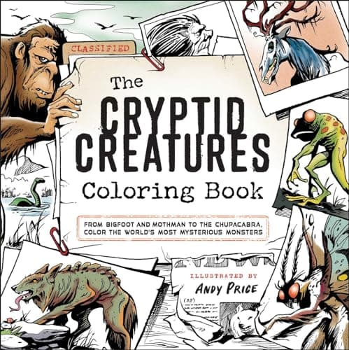Cover of The Cryptid Creatures Coloring Book: From Bigfoot and Mothman to the Chupacabra, Color the World's Most Mysterious Monsters