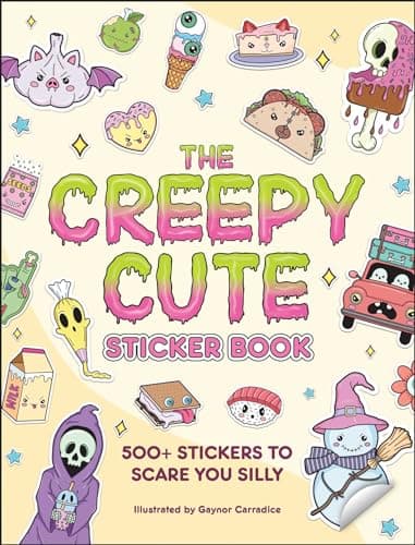 Cover of The Creepy Cute Sticker Book: 500+ Stickers to Scare You Silly