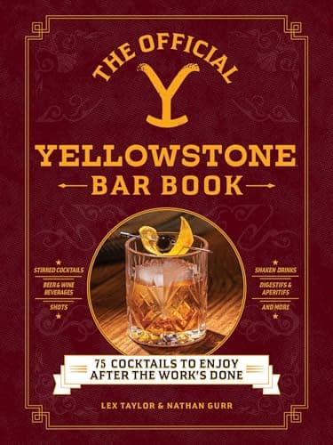 Cover of The Official Yellowstone Bar Book: 75 Cocktails to Enjoy After the Work's Done