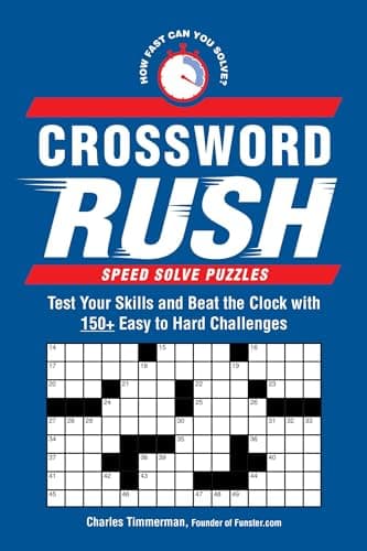 Cover of Crossword Rush: Test Your Skills and Beat the Clock With 150+ Easy to Hard Challenges