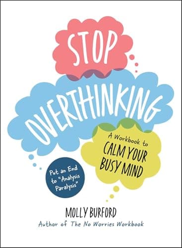 Cover of Stop Overthinking: A Workbook to Calm Your Busy Mind