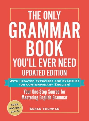 Cover of The Only Grammar Book You'll Ever Need: Your One-Stop Source for Mastering English Grammar (Updated Edition)