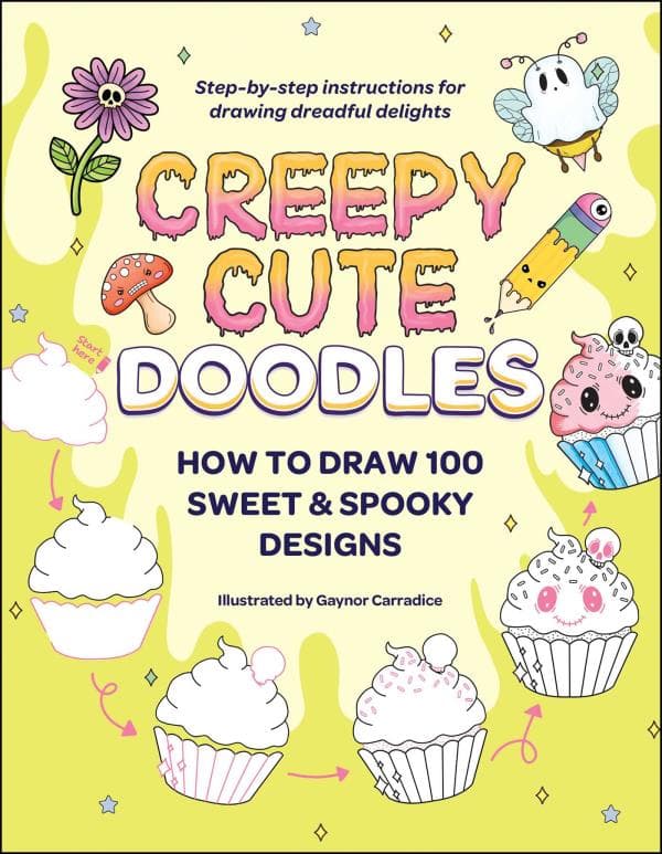 Cover of Creepy Cute Doodles: How to Draw 100 Sweet & Spooky Designs