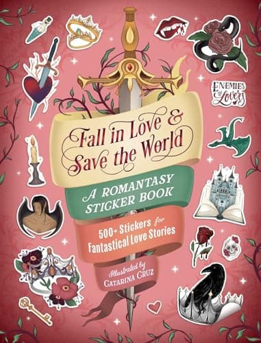 Cover of Fall in Love & Save the World: A Romantasy Sticker Book