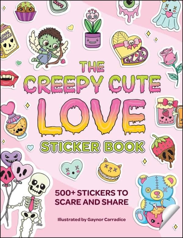 Cover of The Creepy Cute Love Sticker Book: 500+ Stickers to Scare and Share