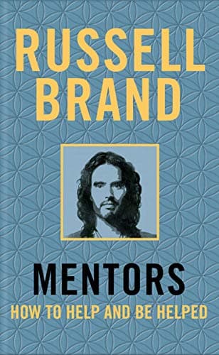 Cover of Mentors: How to Help and be Helped