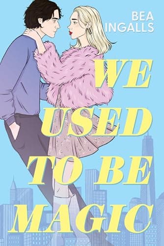 Cover of We Used To Be Magic