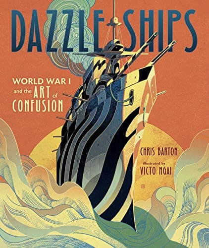 Cover of Dazzle Ships: World War I and the Art of Confusion