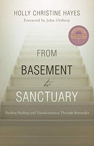 Cover of From Basement to Sanctuary: Finding Healing and Transformation Through Surrender