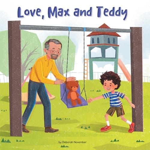 Cover of Love, Max and Teddy (Caring for Ourselves and Others, Bk. 4)
