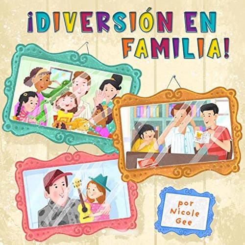 Cover of ¡Diversión en Familia! (Caring for Ourselves and Others, Bk. 3)