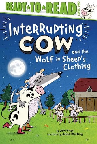 Cover of Interrupting Cow and the Wolf in Sheep's Clothing (Ready-To-Read, Level 2)