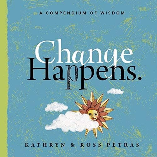 Cover of Change Happens: A Compendium of Wisdom