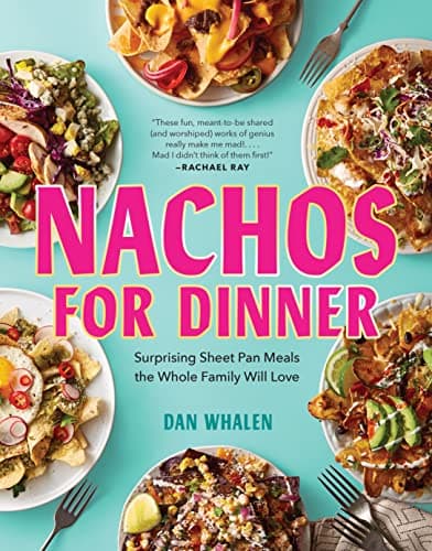 Cover of Nachos for Dinner: Surprising Sheet Pan Meals the Whole Family Will Love