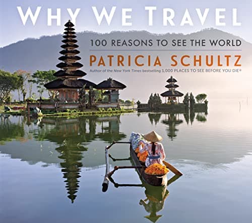 Cover of Why We Travel: 100 Reasons to See the World