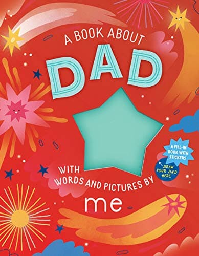 Cover of A Book About Dad With Words and Pictures by Me
