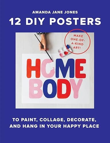 Cover of Homebody: 12 DIY Posters: To Paint, Collage, Decorate and Hang in Your Happy Place