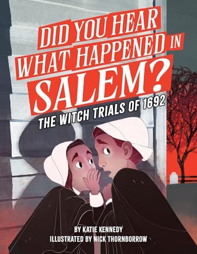 Cover of Did You Hear What Happened in Salem? The Witch Trials of 1692