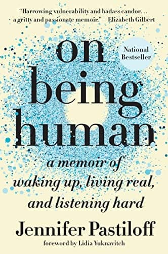 Cover of On Being Human: A Memoir of Waking Up, Living Real, and Listening Hard