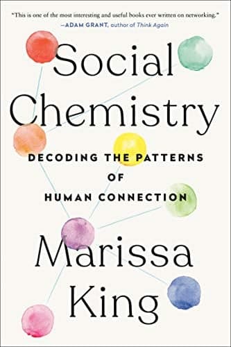 Cover of Social Chemistry: Decoding the Patterns of Human Connection