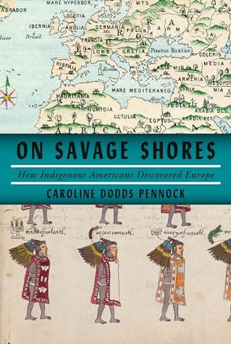 Cover of On Savage Shores: How Indigenous Americans Discovered Europe