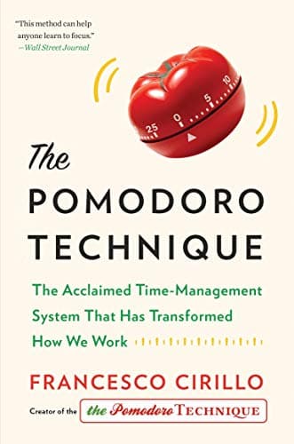 Cover of The Pomodoro Technique: The Acclaimed Time Management System That Has Transformed How We Work