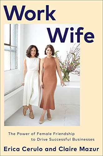 Cover of Work Wife: The Power of Female Friendship to Drive Successful Businesses