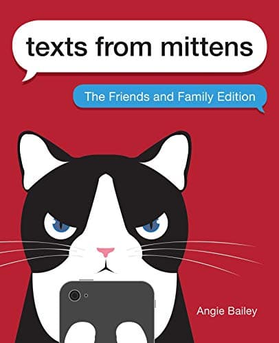 Cover of Texts From Mittens: The Friends and Family Edition