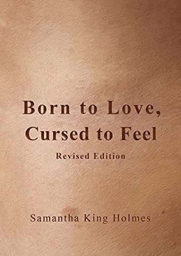 Cover of Born to Love, Cursed to Feel (Revised Edition)