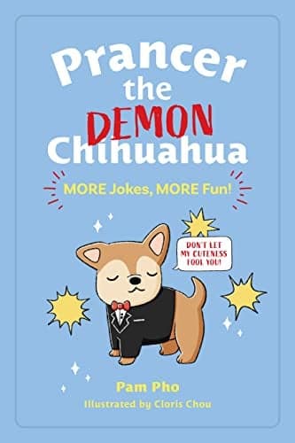 Cover of Prancer the Demon Chihuahua: More Jokes, More Fun! (Volume 2)